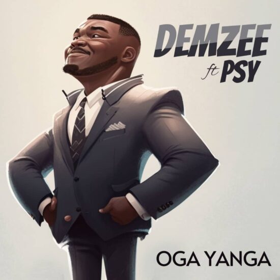 Demzee releases new song'Oga Yanga' feat. Psy