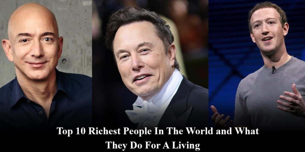 Top 10 richest people in the world and what they do for living